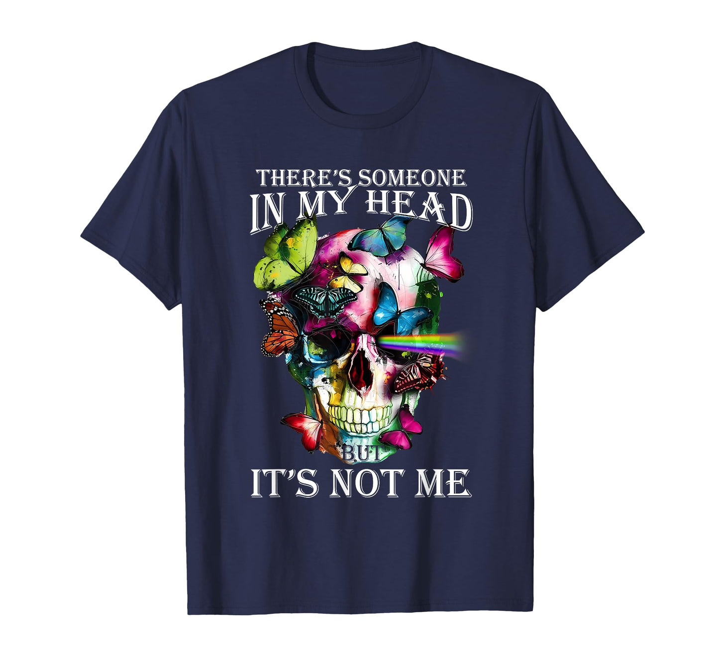 There’s Someone In My Head But It’s Not Me T-Shirt