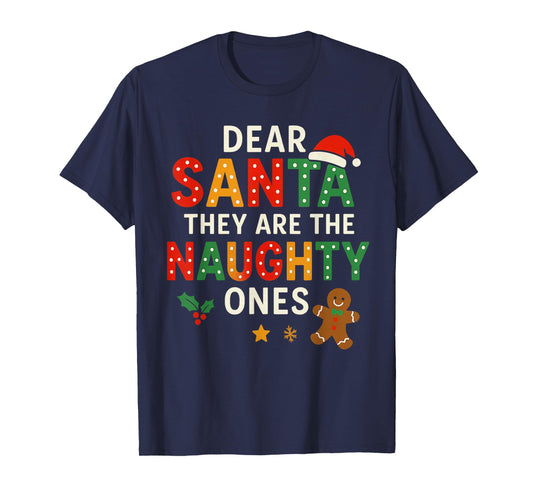 Dear Santa They are The Naughty Ones Christmas Ornaments T-Shirt