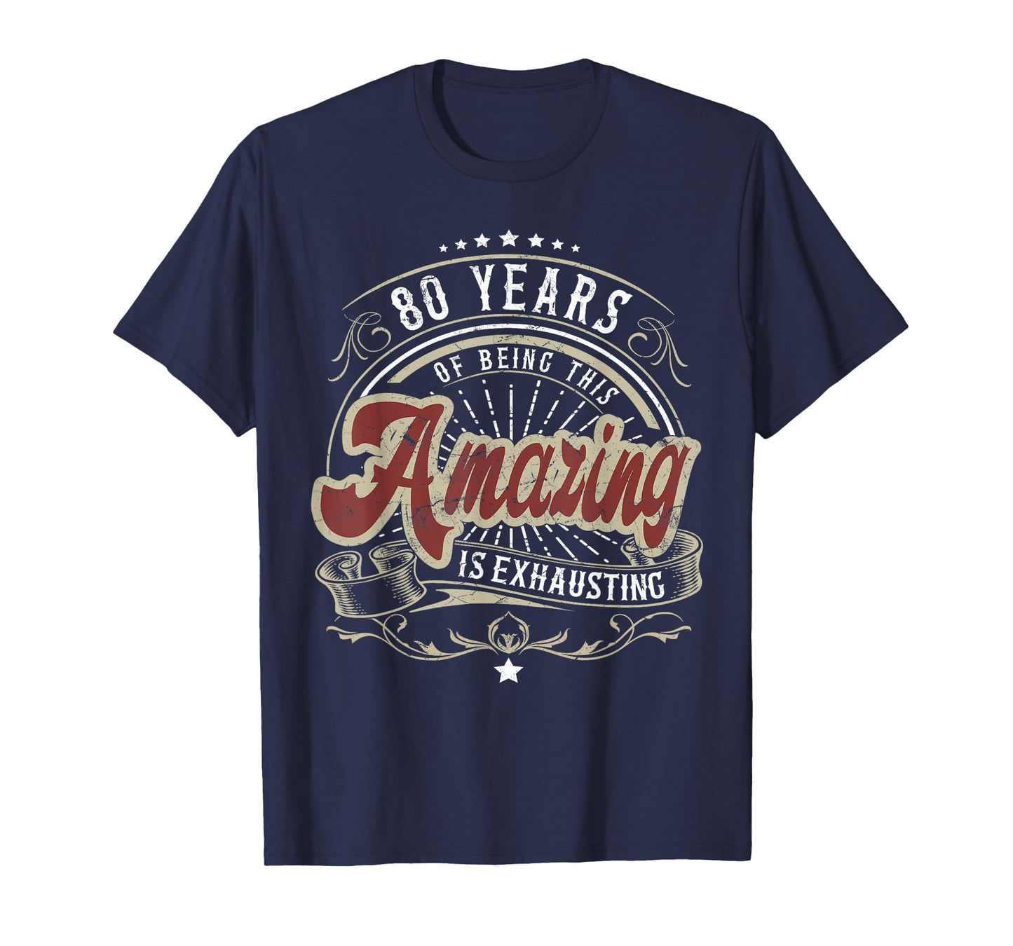 80th Birthday Being This Amazing, Funny 80th Birthday Gifts T-Shirt