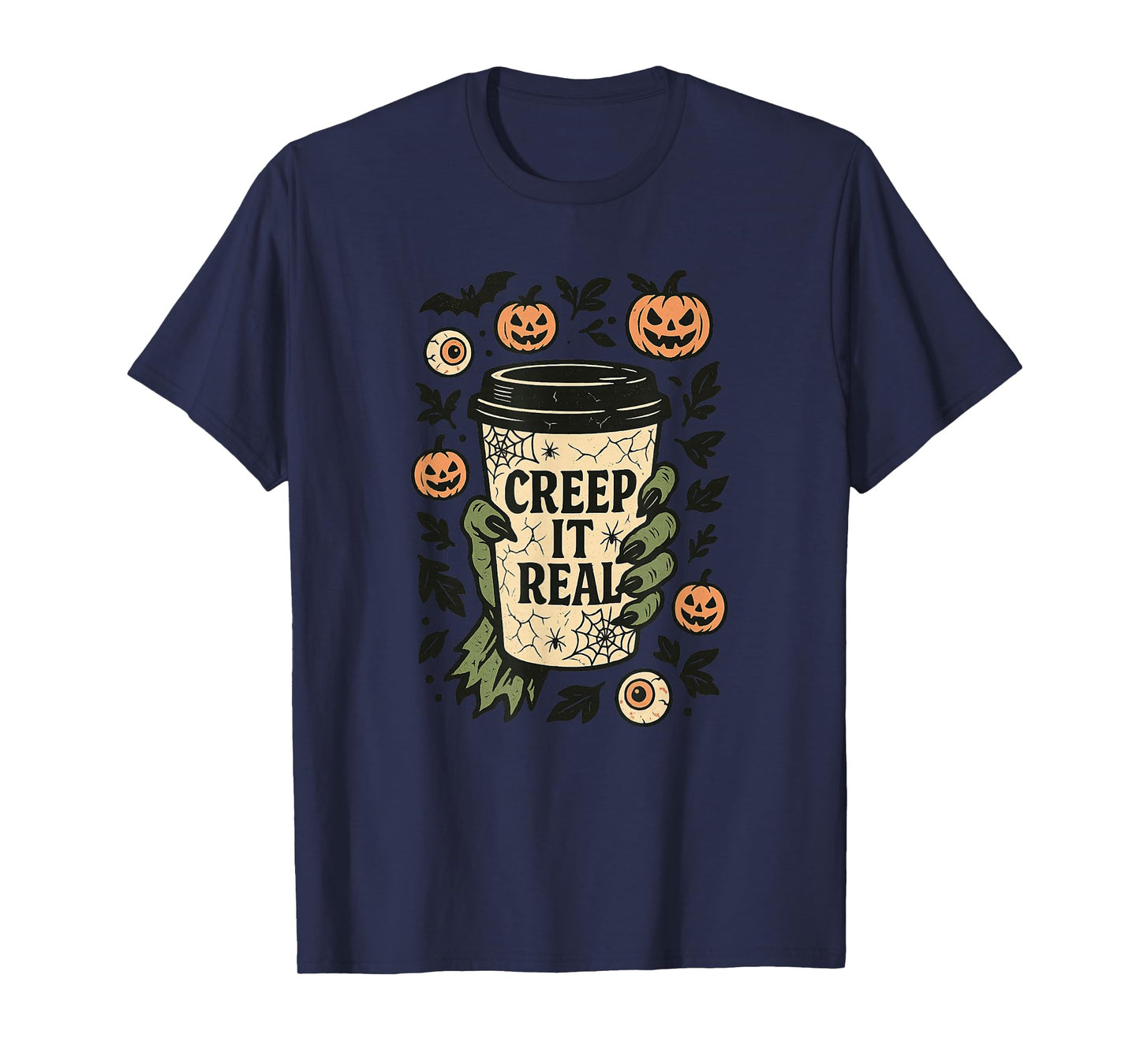 Creep It Real Funny Halloween Coffee Pumpkin Design T-Shirt