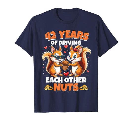 42nd Wedding Anniversary 42 Years Of Driving Each Other Nuts T-Shirt