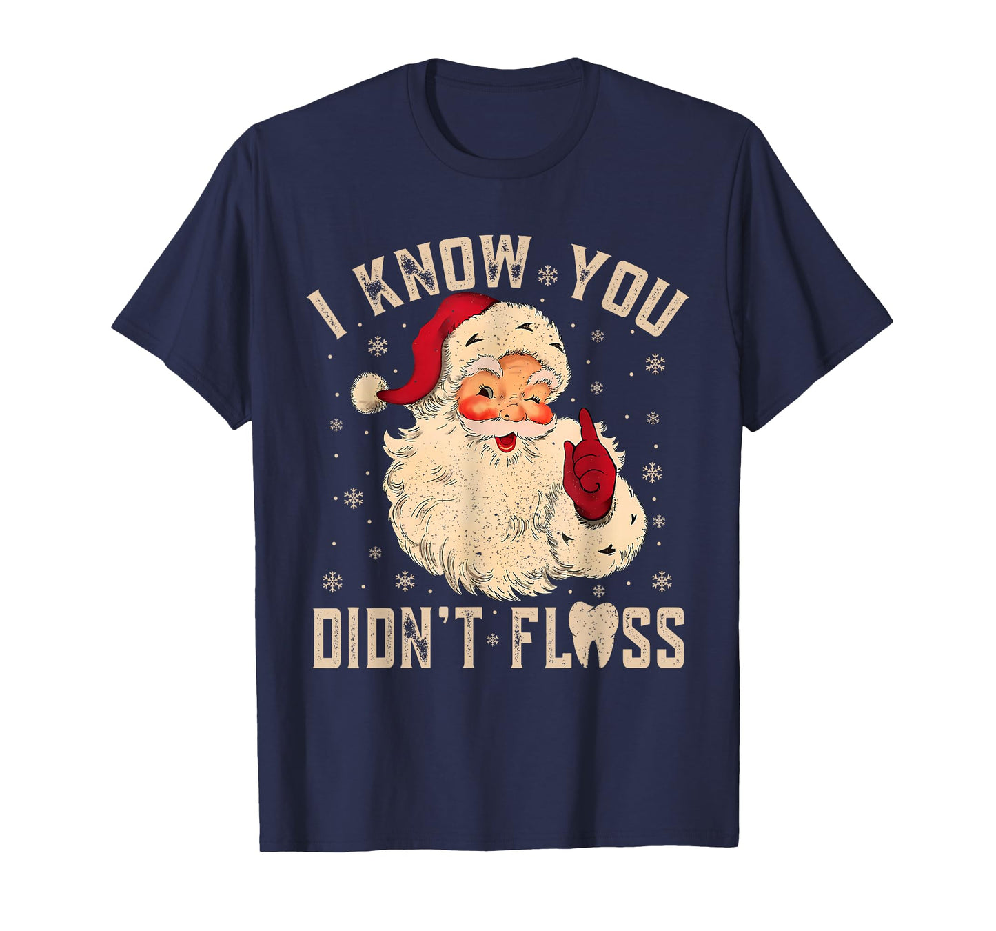 Retro Funny Santa Dental Hygienist I Know You Didn't Floss T-Shirt