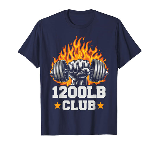 1200 Pound Club Gym Weightlifting Bodybuilders 1200 lb Club T-Shirt