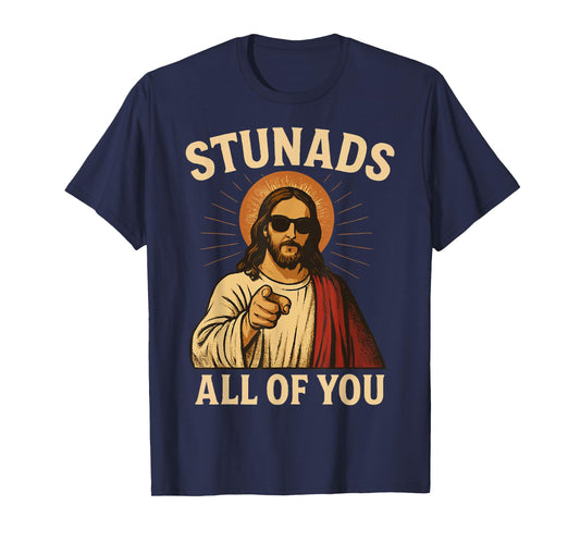 Stunads All Of You Jesus T-Shirt