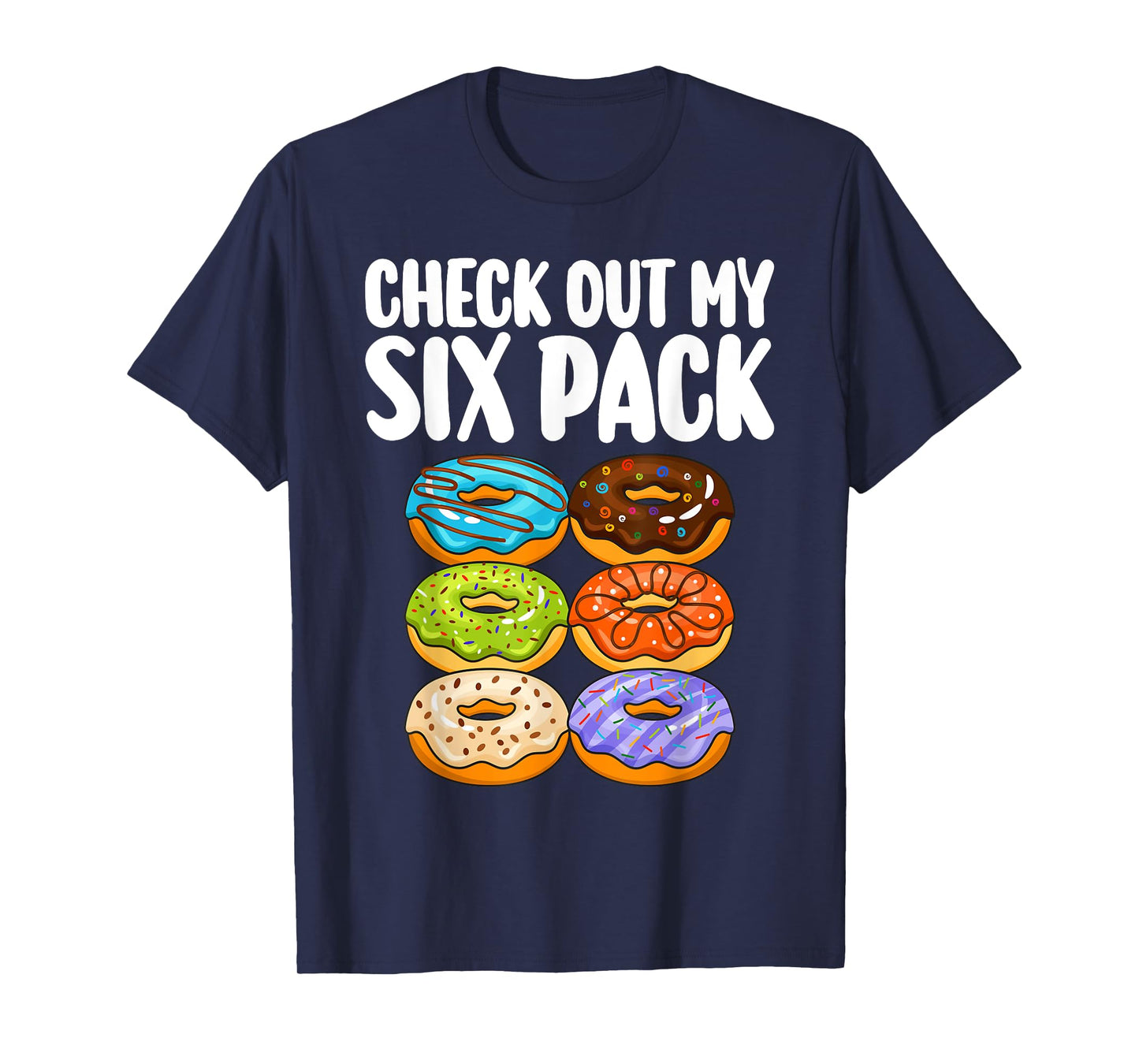Funny Donut Art For Men Women Doughnut Lover Gym Six Pack T-Shirt