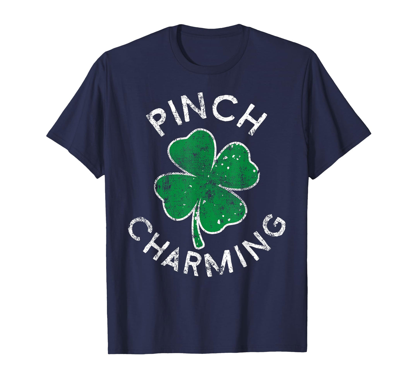 Pinch Charming St. Patrick's Day Distressed T-Shirt