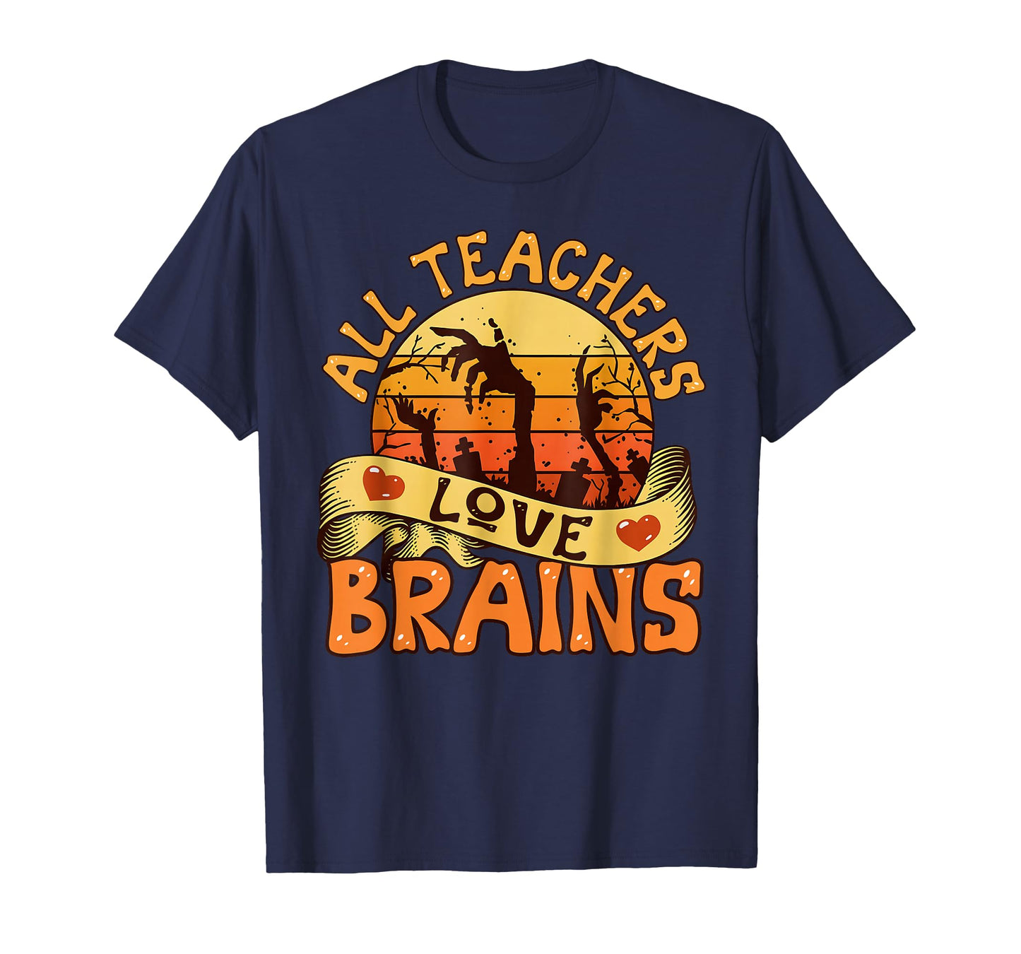 All Teachers Love Brains Funny Halloween Spooky Season T-Shirt