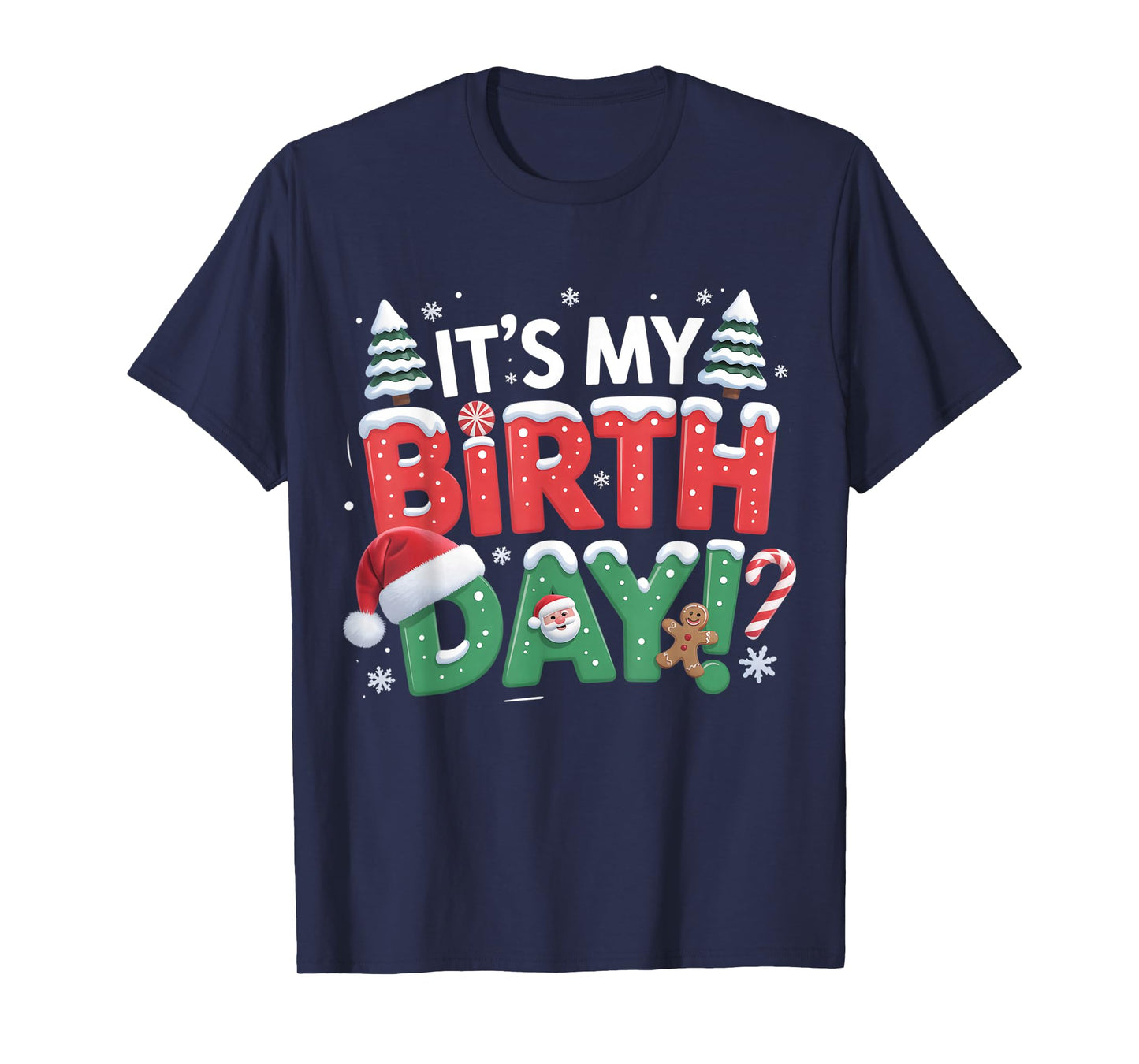 Santa Xmas It's My Birthday Christmas Tree Kids Boys Women T-Shirt
