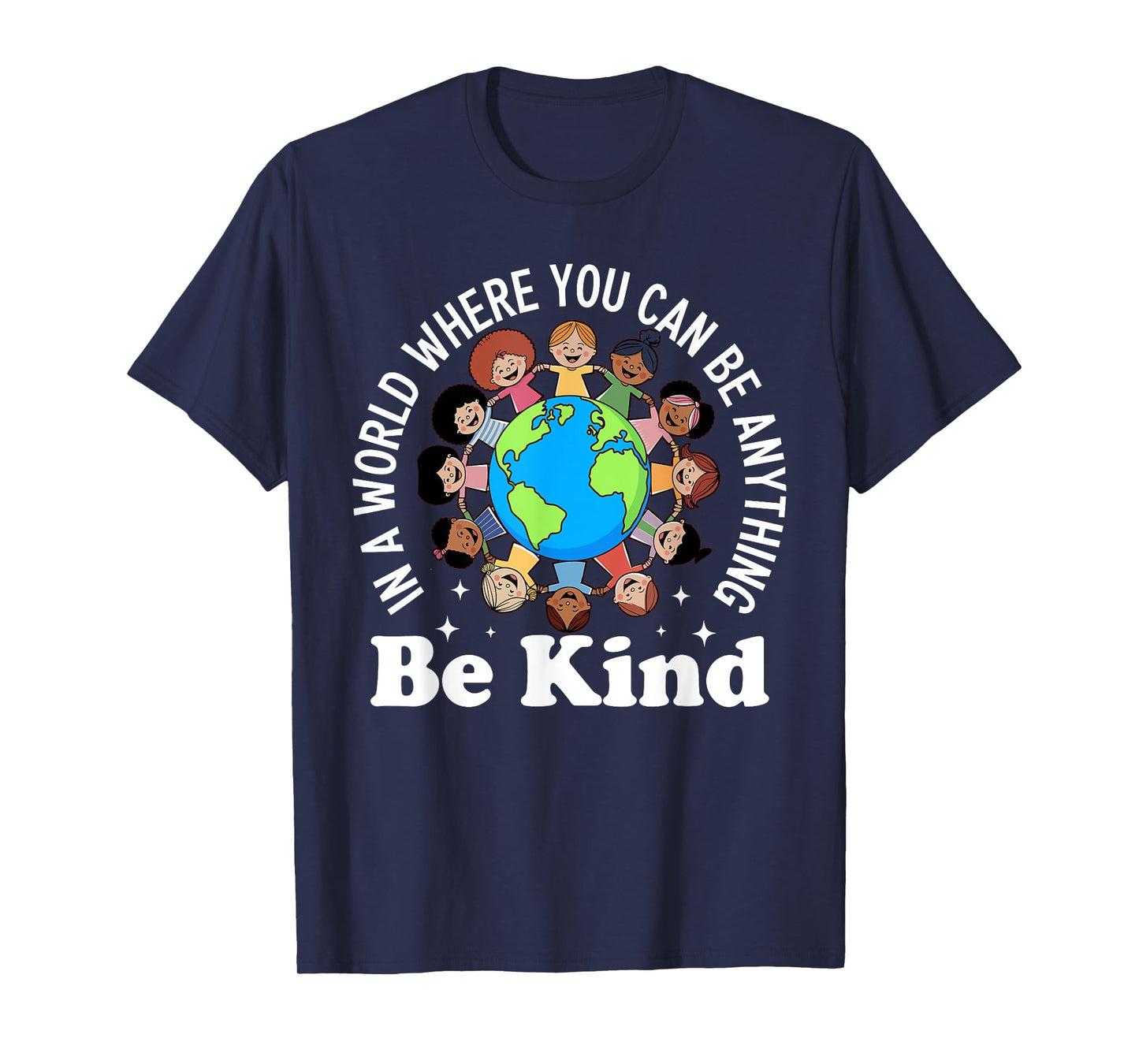 In A World Be Kind Positive Kids Choose Kindness Teachers T-Shirt
