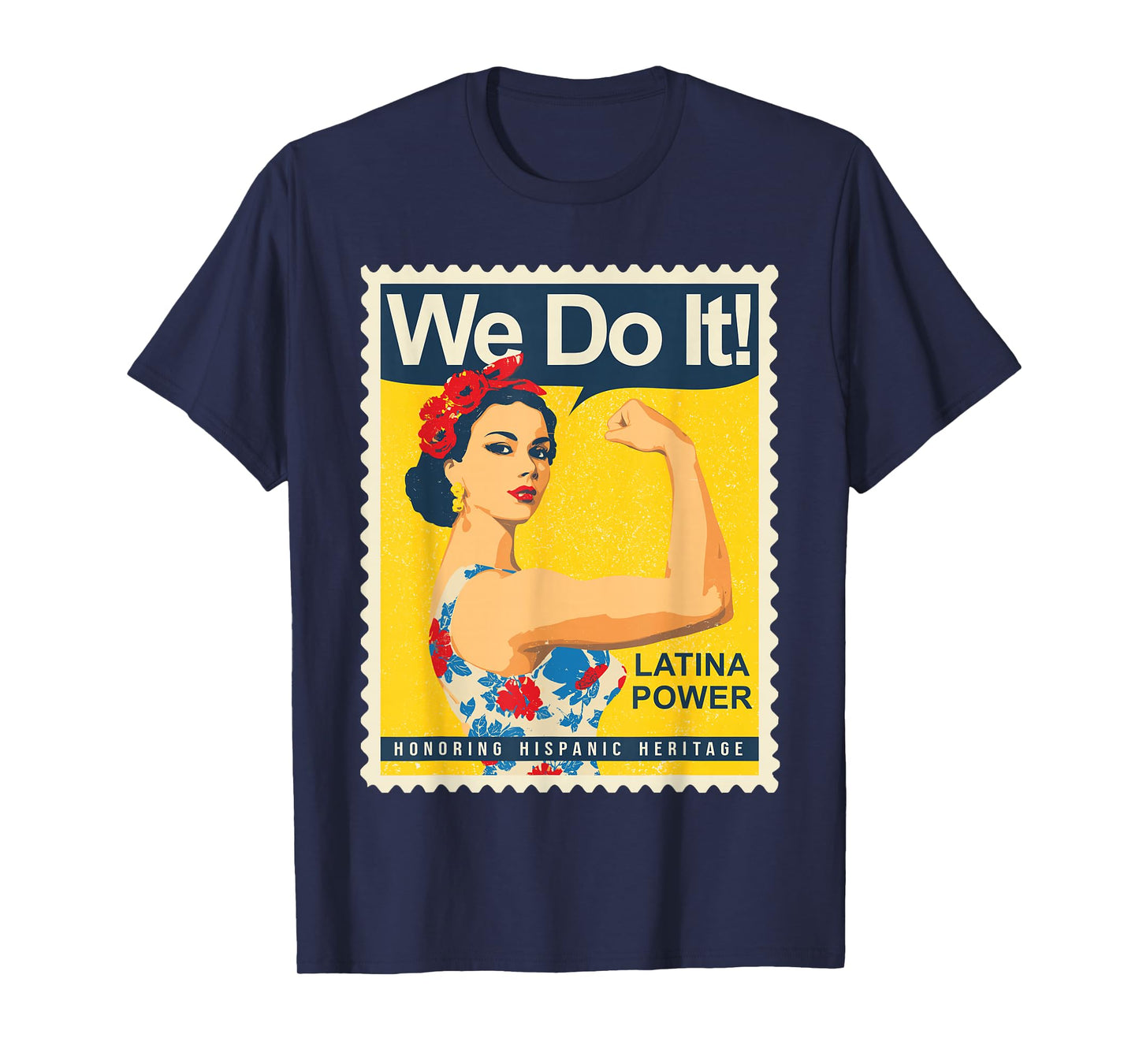 Latina Power We Do It Hispanic Heritage Strong Woman Pride T-Shirt