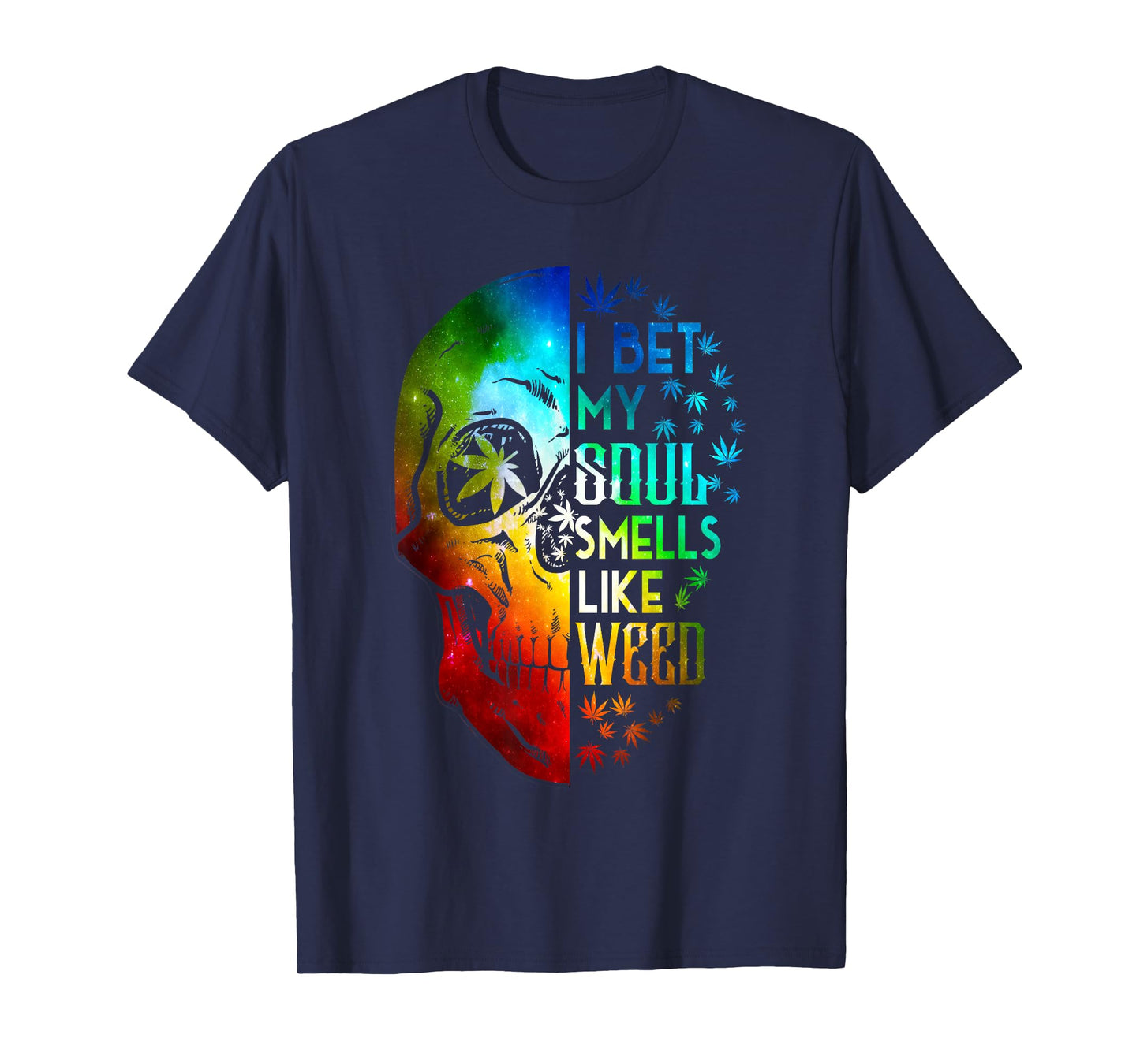 I Bet My Soul Smells Like Weed Skull Cannabis Marijuana T-Shirt