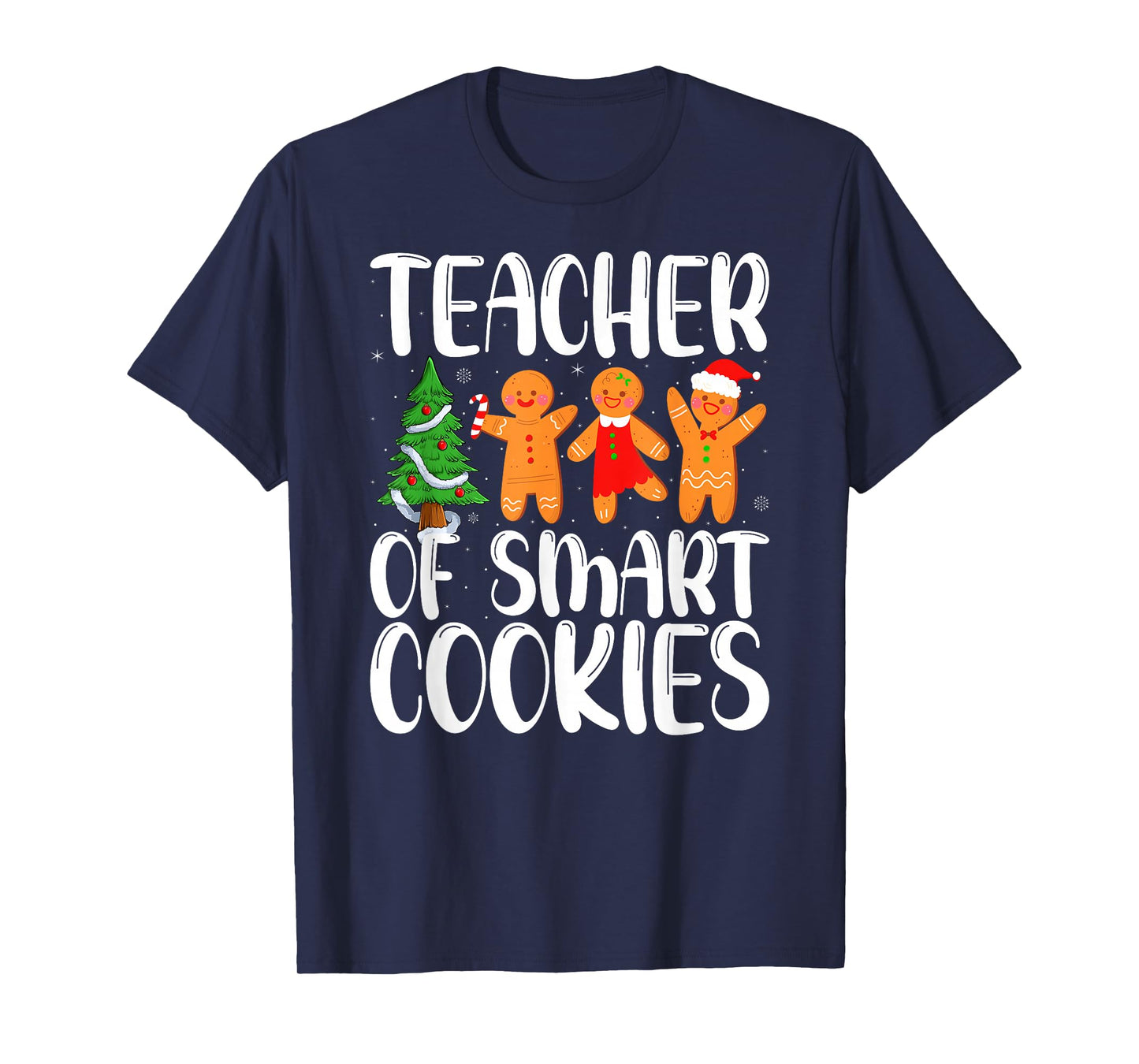 Teacher of Smart Cookies Funny Gingerbread Christmas Teacher T-Shirt