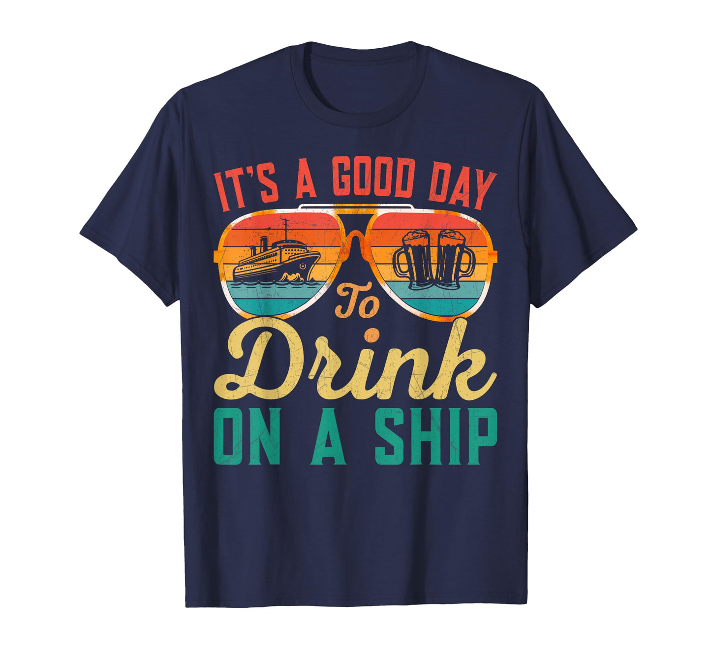 It's A Good Day To Drink On A Ship Cruise Ship Captain Retro T-Shirt