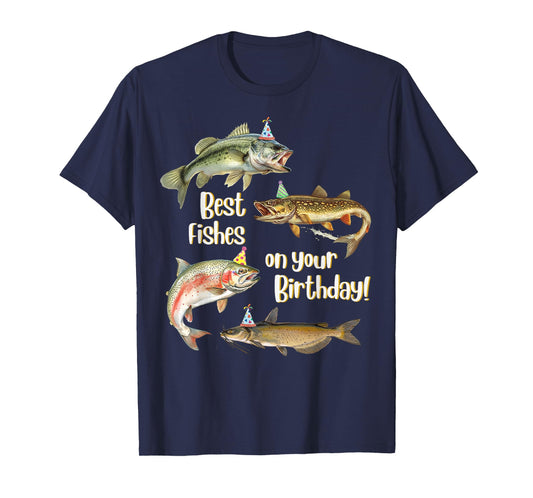 Funny Fishing Apparel Best Fishes Happy Birthday Bass Lovers T-Shirt