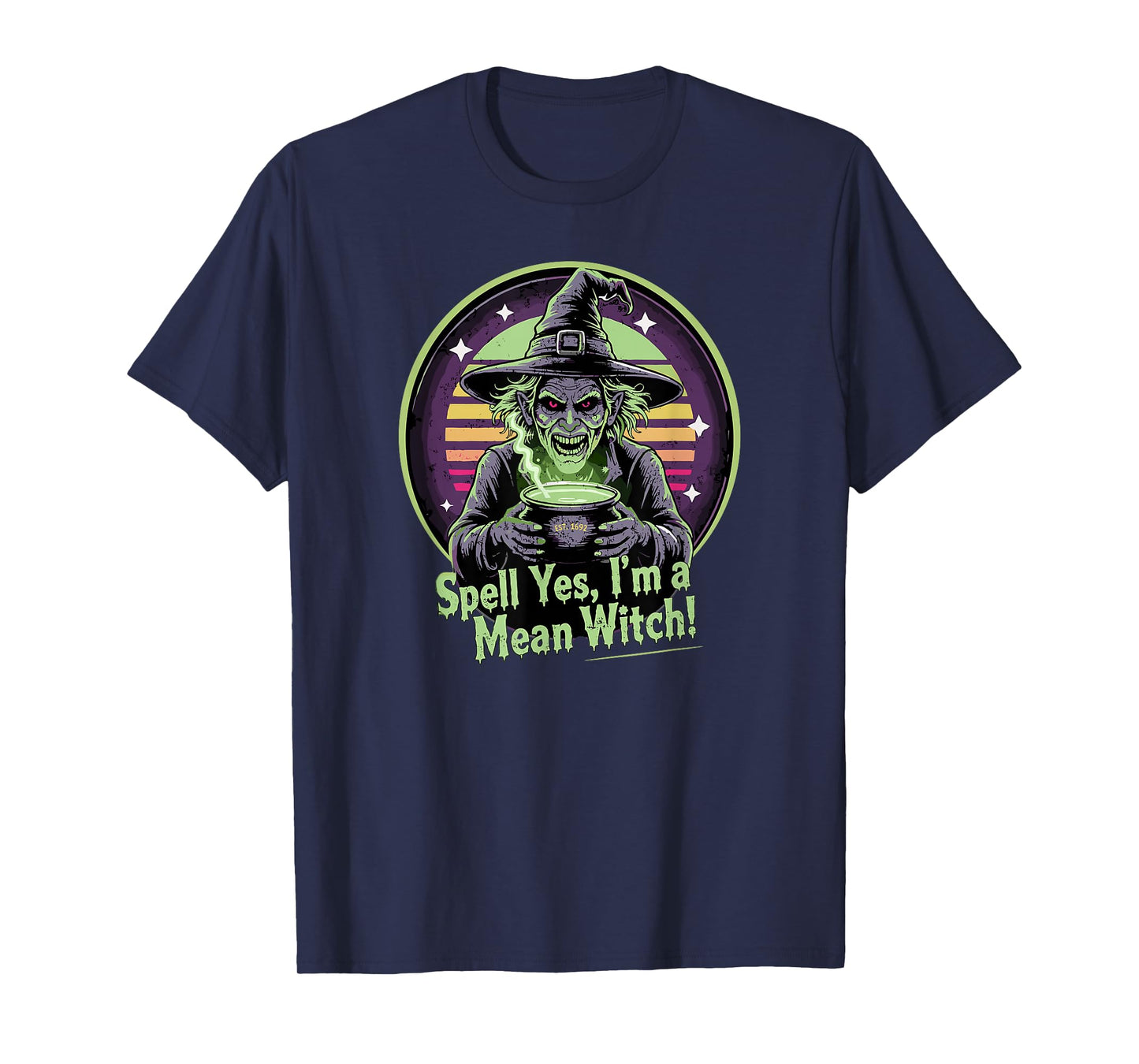 Spell Yes I’m a Mean Witch Funny Halloween Design T-Shirt