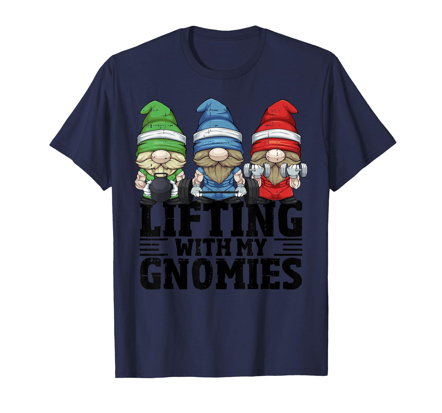 Lifting With My Gnomies For Gym Gnomes T-Shirt