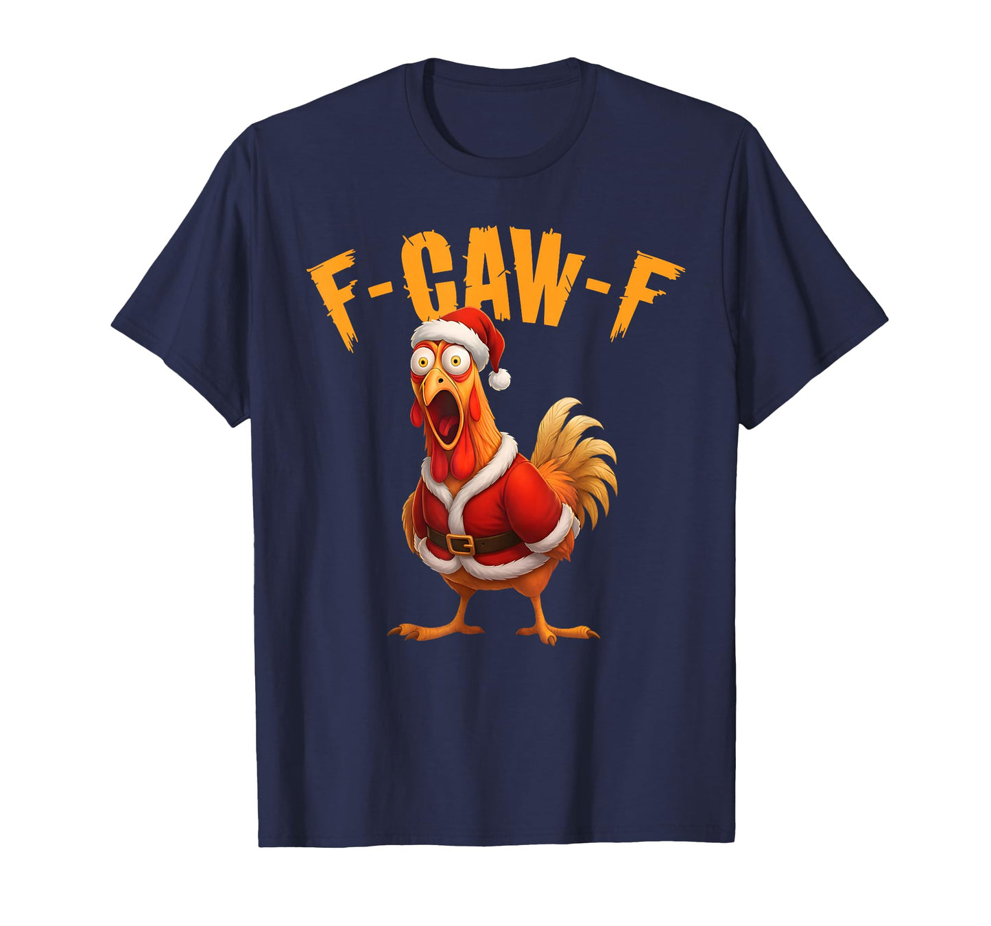 Funny Rooster Santa Meme F-Caw-F Chicken Christmas T-Shirt