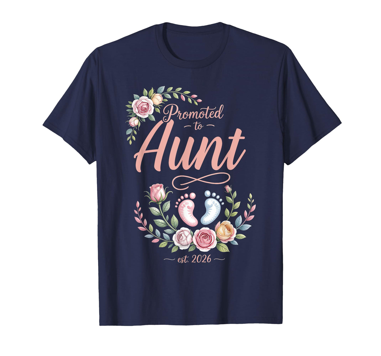Promoted to Aunt Est 2026 Floral Women Men Mothers Day T-Shirt