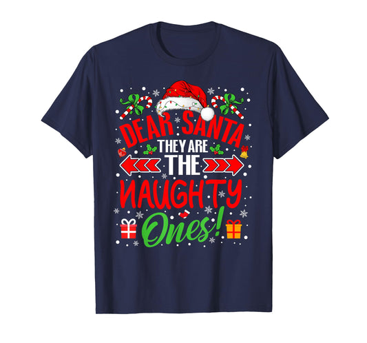 Dear Santa They are The Naughty Ones Christmas Couples Xmas T-Shirt