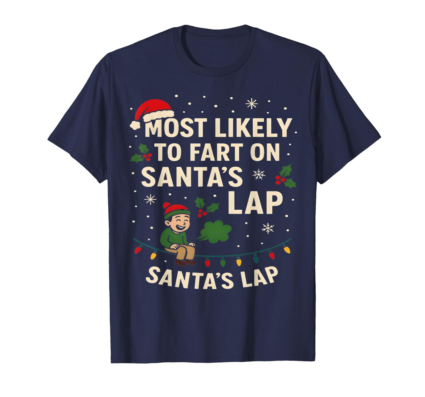 Most Likely to Fart On Santa's Lap Family Matching Christmas T-Shirt