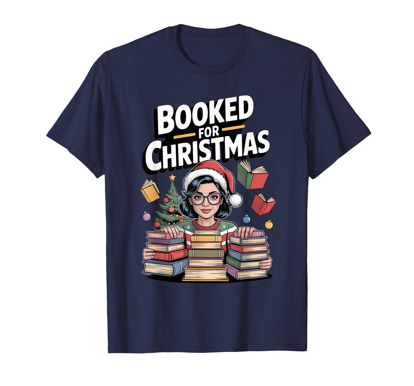 Booked for Christmas Reader Book Lover Holiday Reading T-Shirt