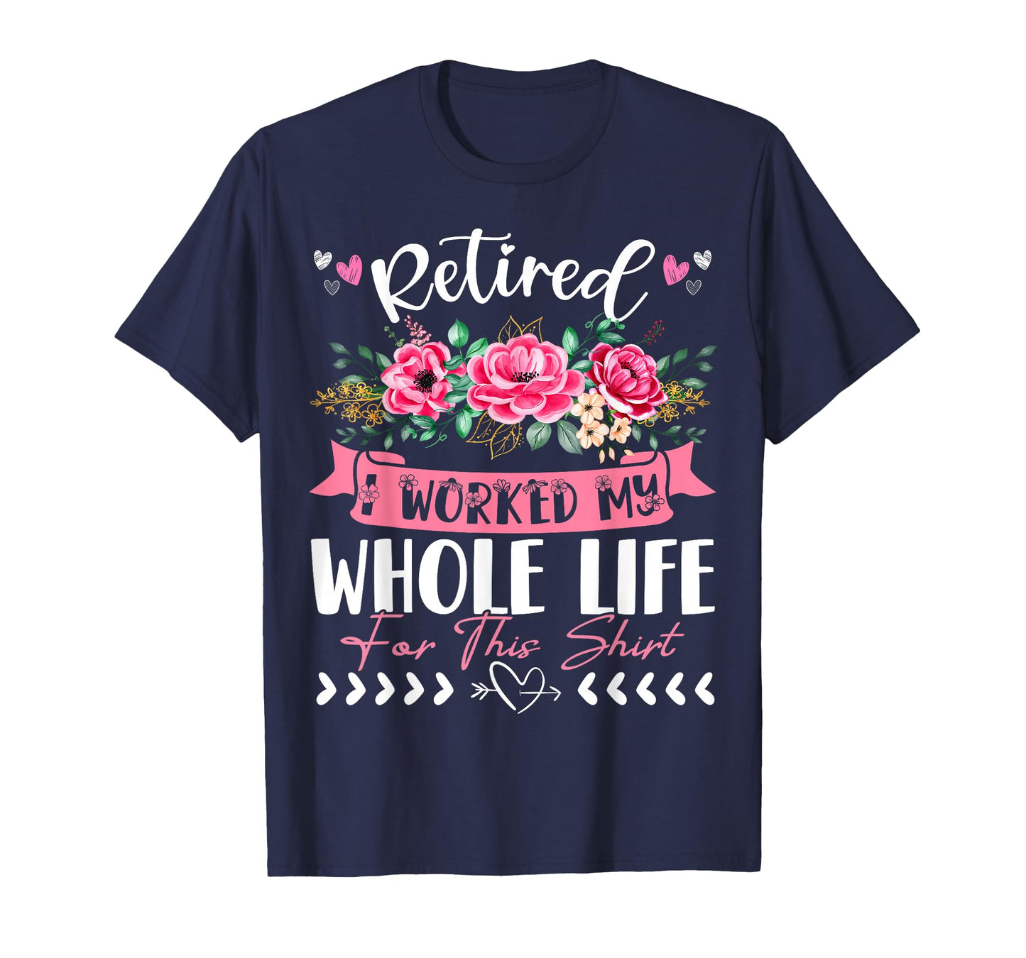 Funny Vintage Retirement Clothes Women Retired I Worked My Whole Life For This T-Shirt