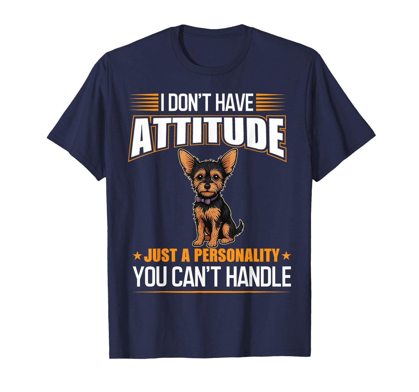 Sassy Dog Attitude Personality Cute Chorkie Chihuahua Yorkie T-Shirt