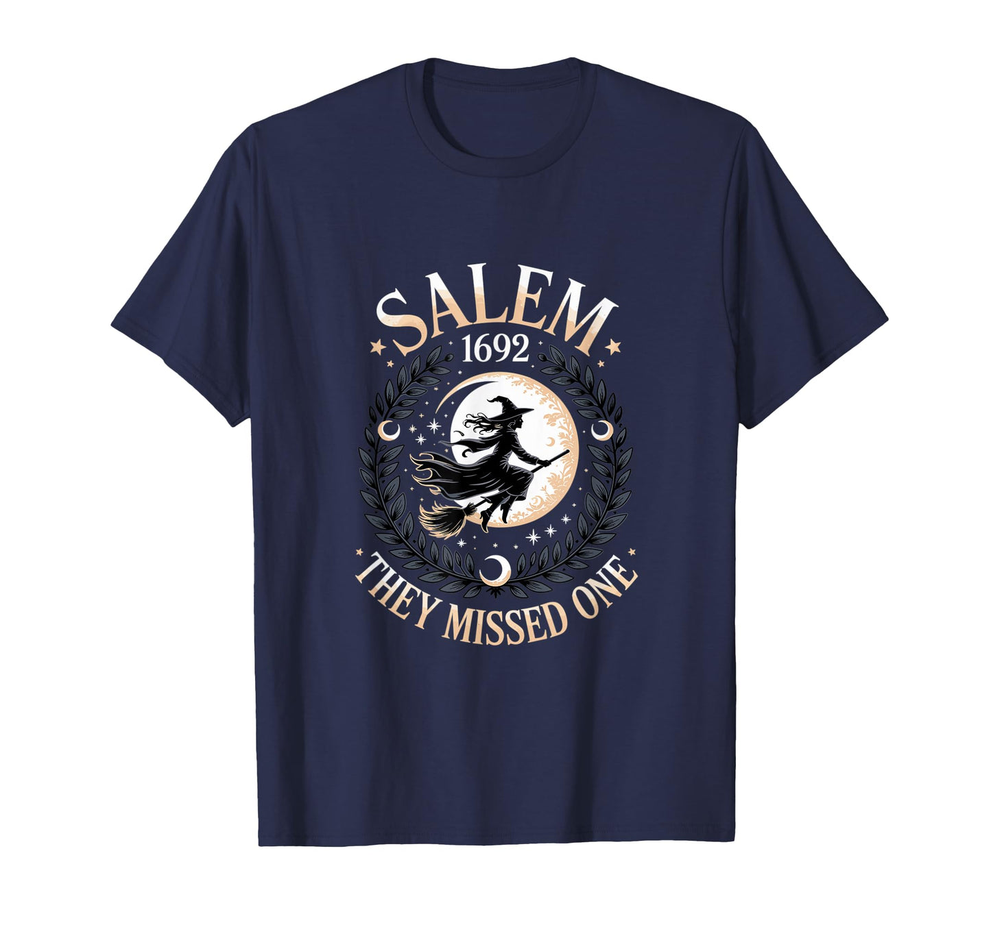 Salem 1692 Halloween They Missed One Witch Witchcraft Magic T-Shirt