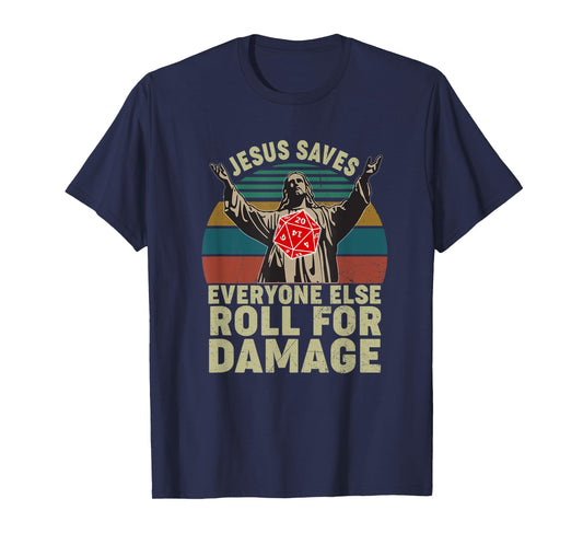 Vintage Jesus Saves Everyone Else Roll For Damage T-Shirt