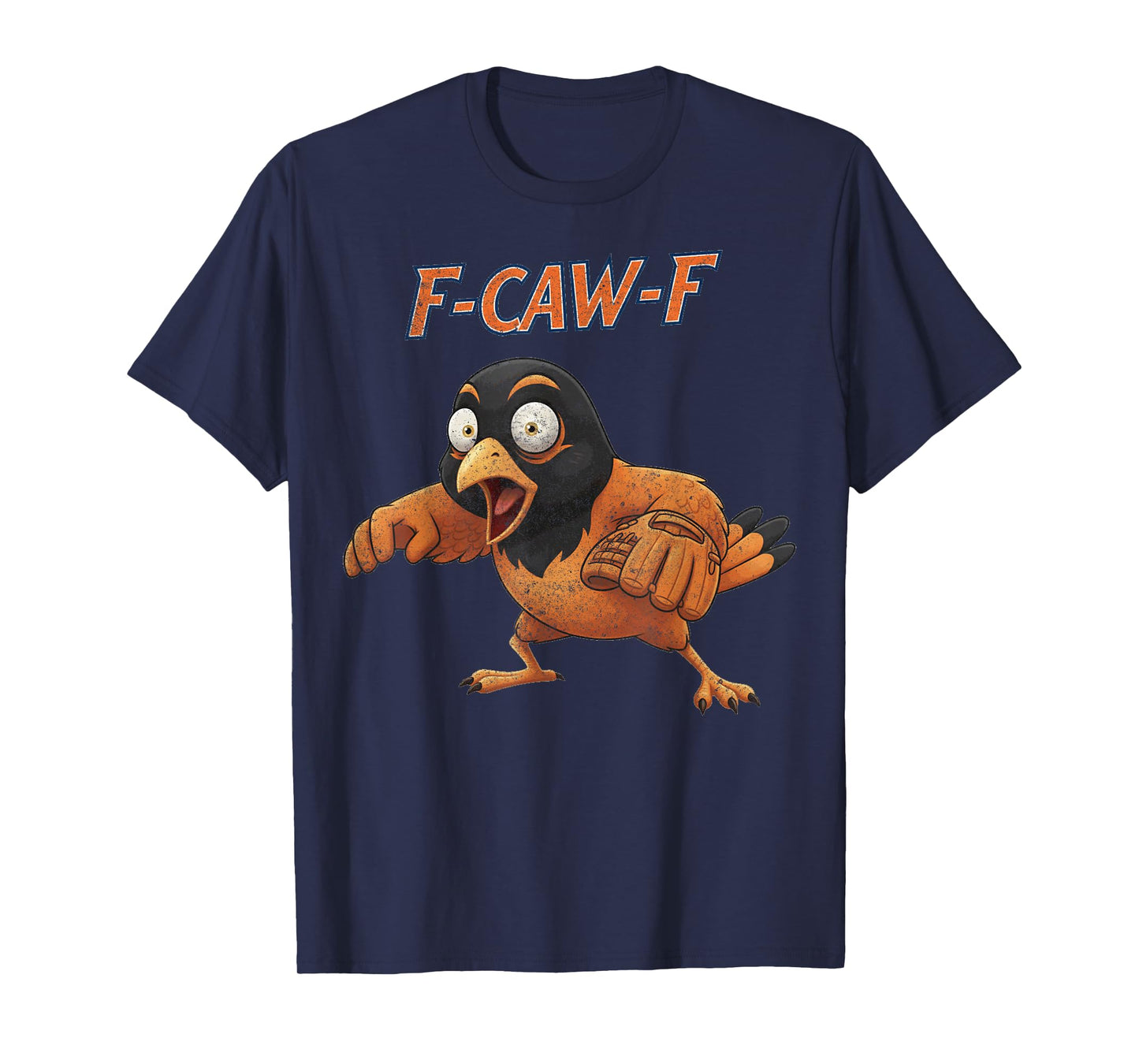 Funny F-Caw-F Oriole Adult Humor T-Shirt