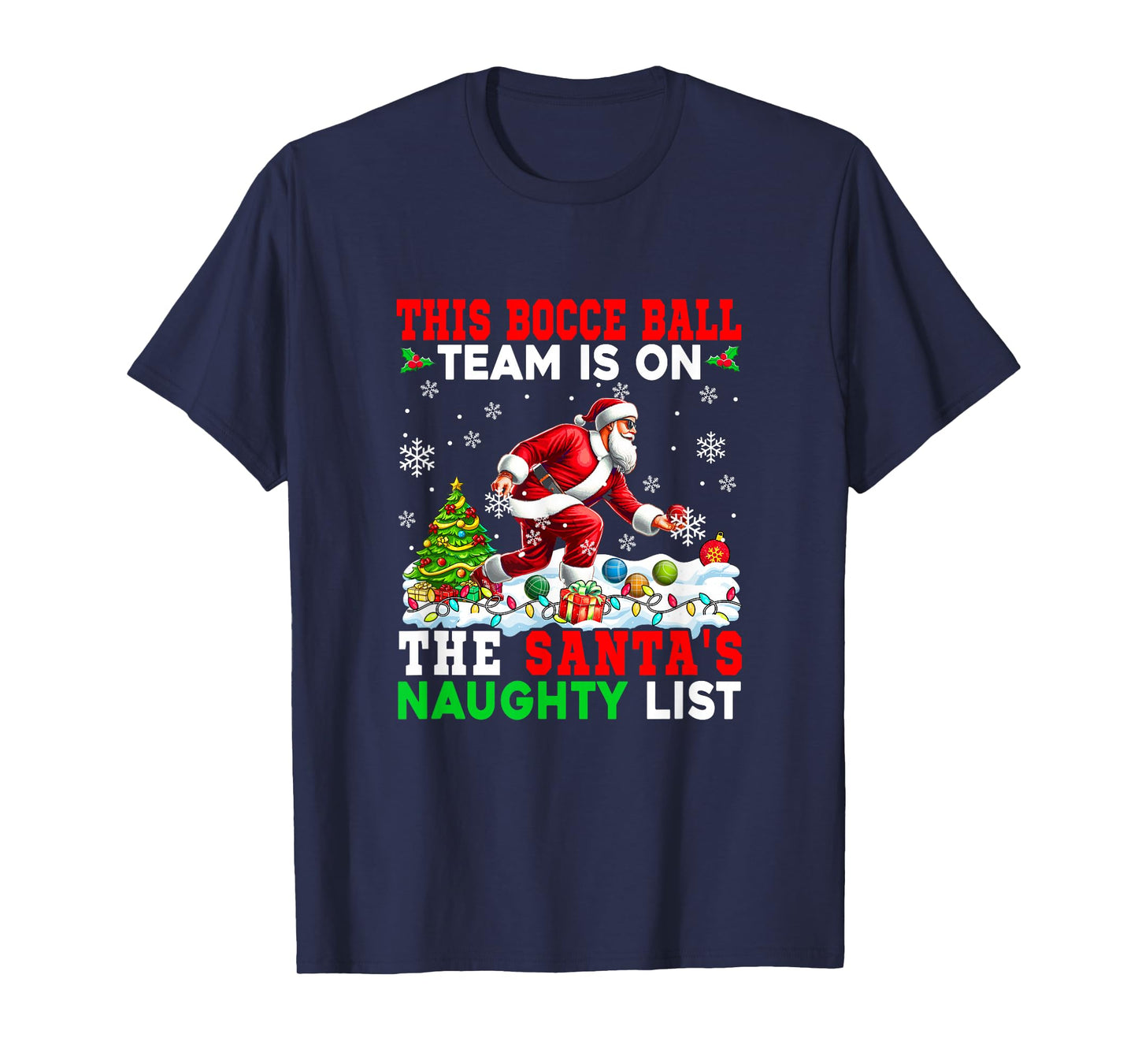 Bocce Ball Team is On Santa's Christmas Naughty List Sports T-Shirt