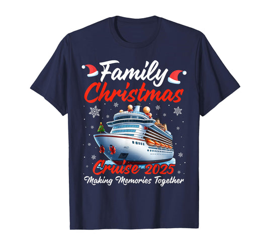 Family Christmas Cruise 2025 Making Memories Reunion Trip T-Shirt