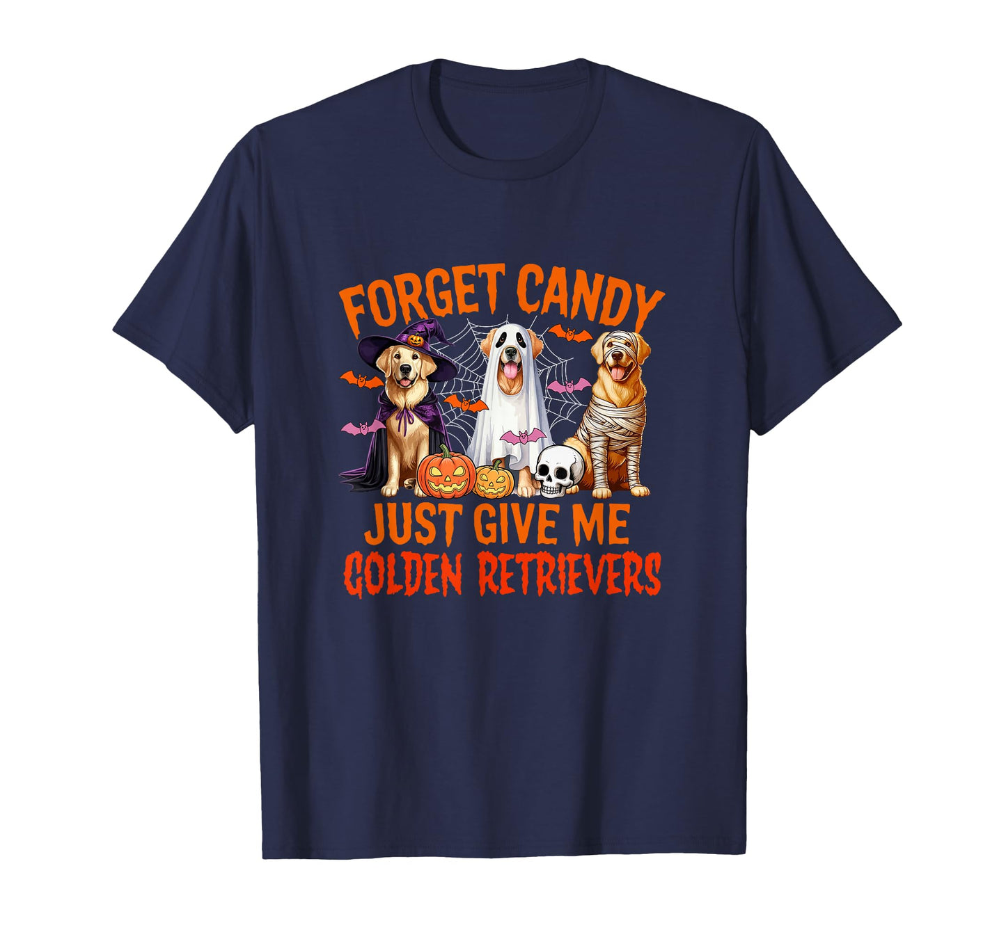 Forget Candy Just Give Me Golden Retrievers Halloween Witch T-Shirt