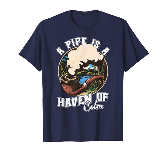 A Pipe is a Haven of Calm for Tobacco Connoisseurs T-Shirt