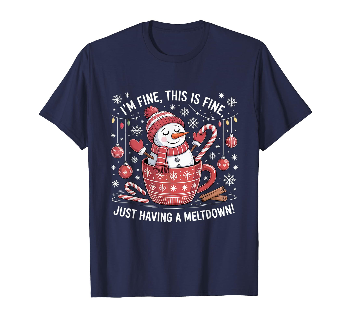 Christmas Snowman I’m Fine Just A Meltdown T-Shirt