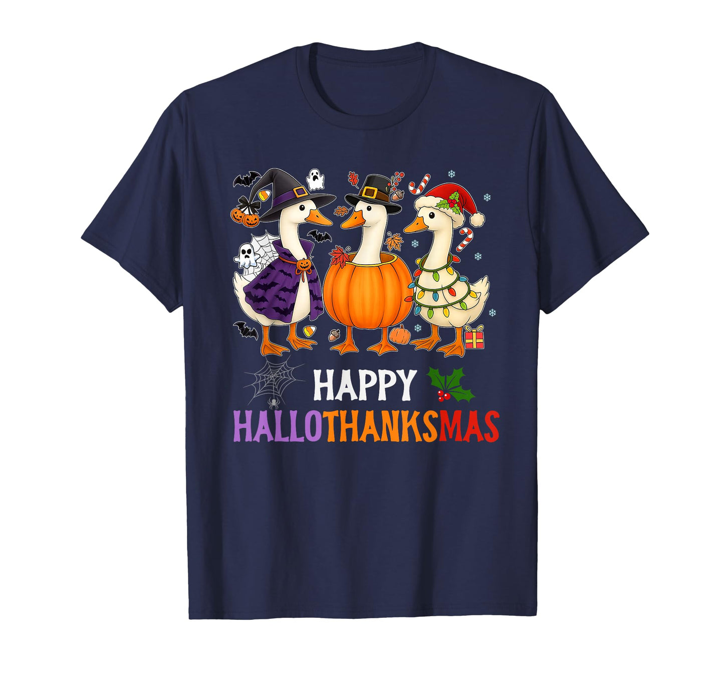 Happy Hallothanksmas Halloween Thanksgiving Christmas Goose T-Shirt