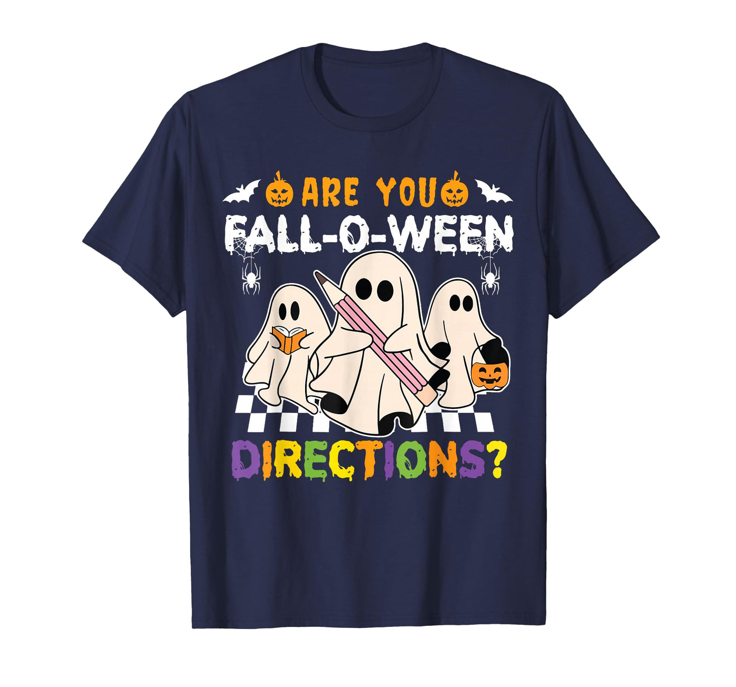 Halloween Funny are You Fall O Ween Directions Teacher Ghost T-Shirt
