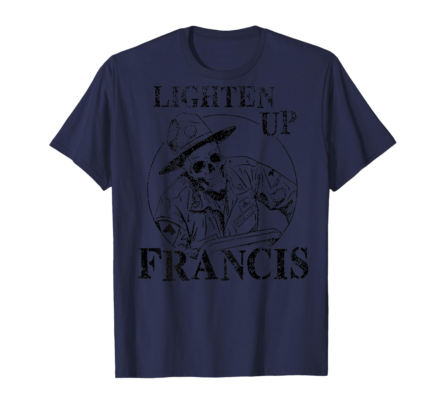 Lighten up Francis Skull Meme (On Back) T-Shirt