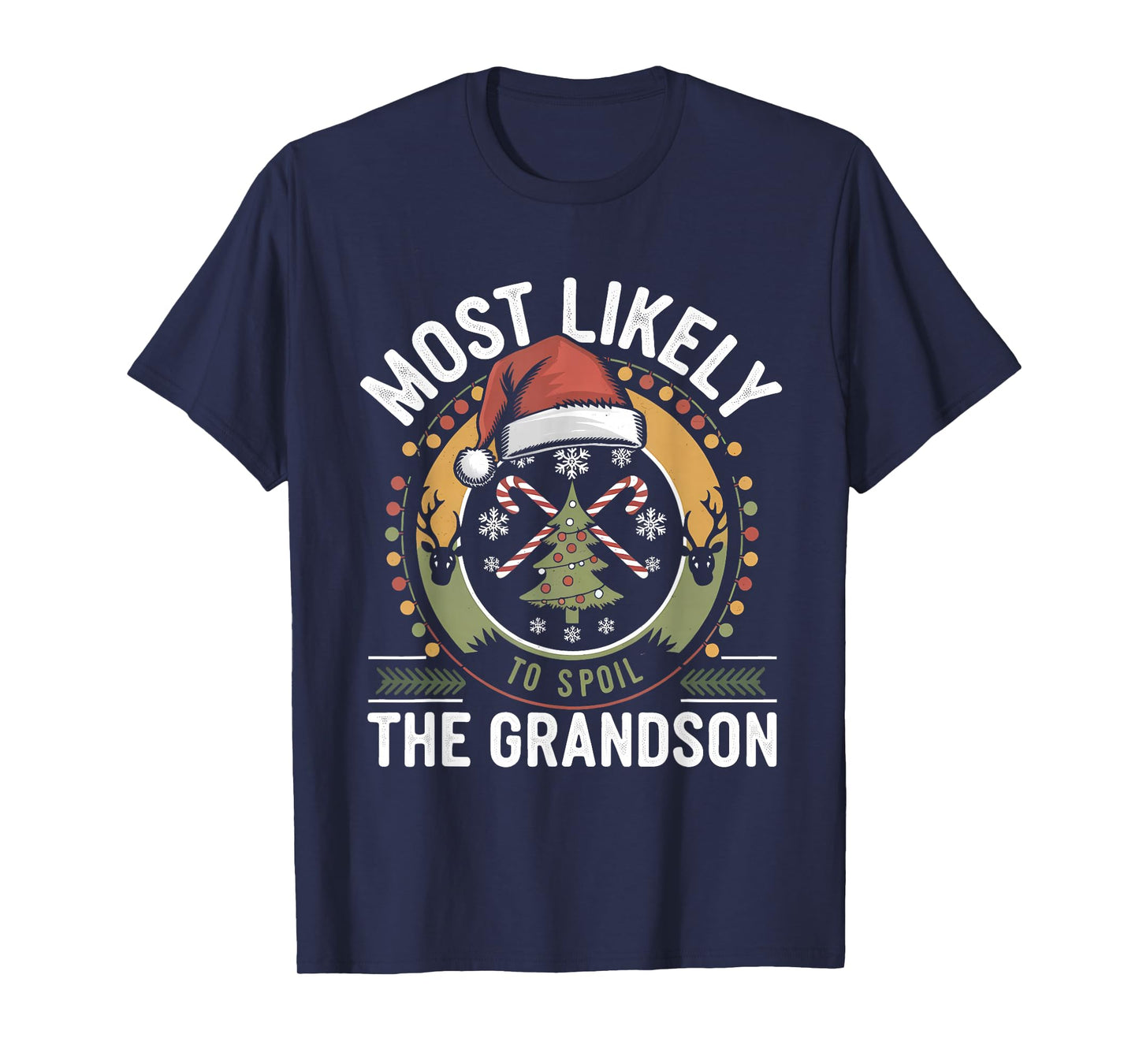 Most Likely to Spoil The Grandson Christmas Party Humoir T-Shirt