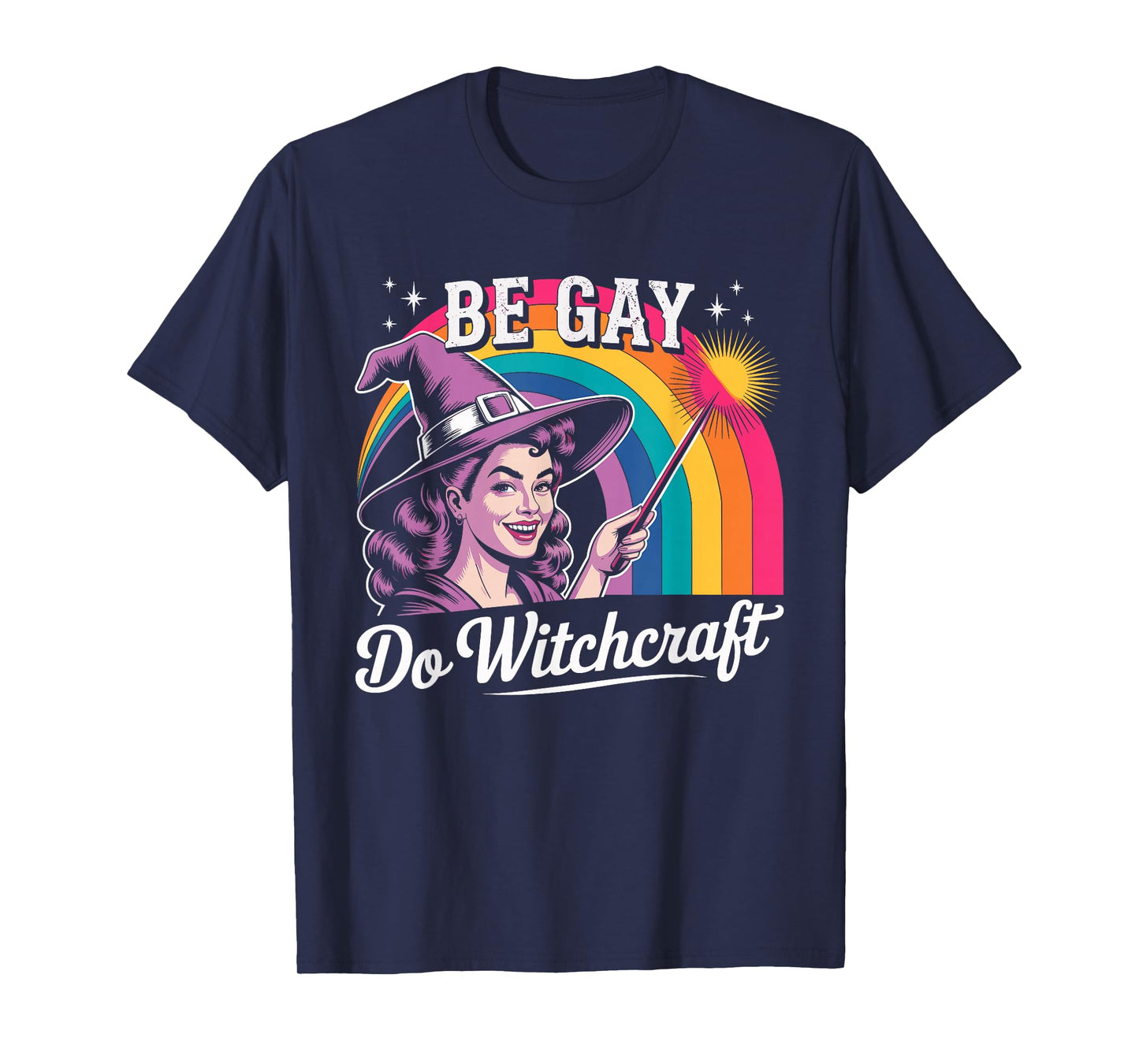 Be Gay Do Witchcraft Witch Halloween Costume LGBT Lesbian T-Shirt