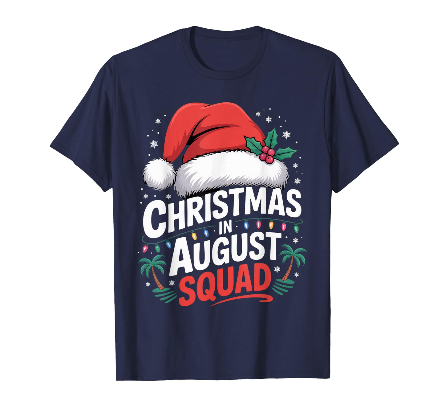 Christmas in August Squad Santa Hat Summer Outfit T-Shirt