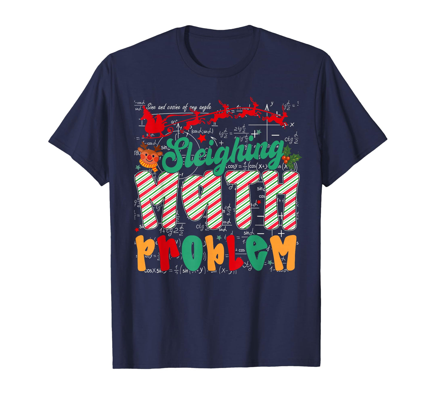 Funny Sleighing Math Problems Humor Teacher Christmas Santa T-Shirt