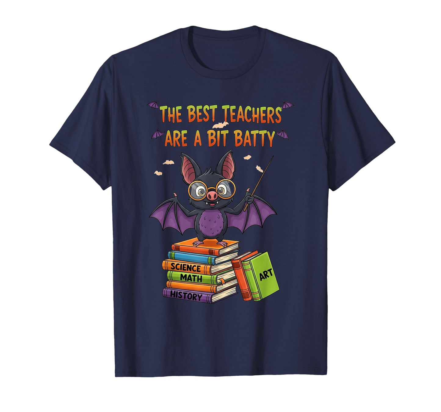 Cute Bat Halloween Best Teachers are A Bit Batty Spooky T-Shirt