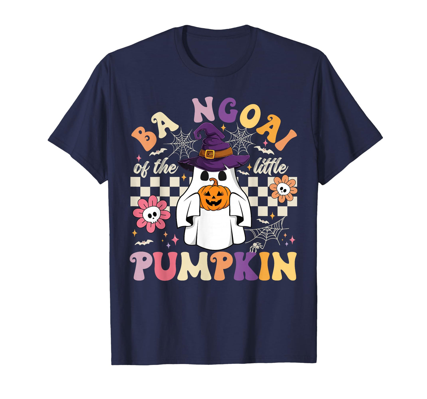 Ba Ngoai of The Little Pumpkin Halloween Spooky Ghost T-Shirt
