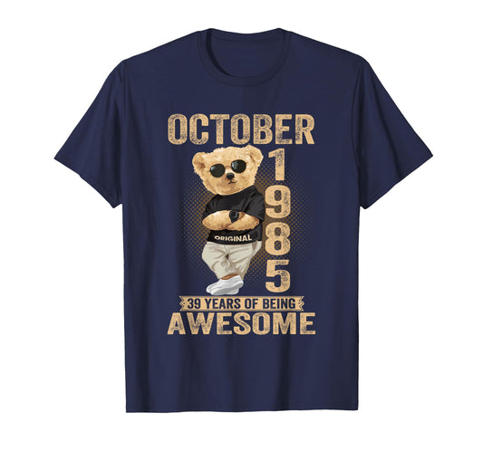 October 39th Birthday Men Women 1985 Awesome Teddy Bear T-Shirt