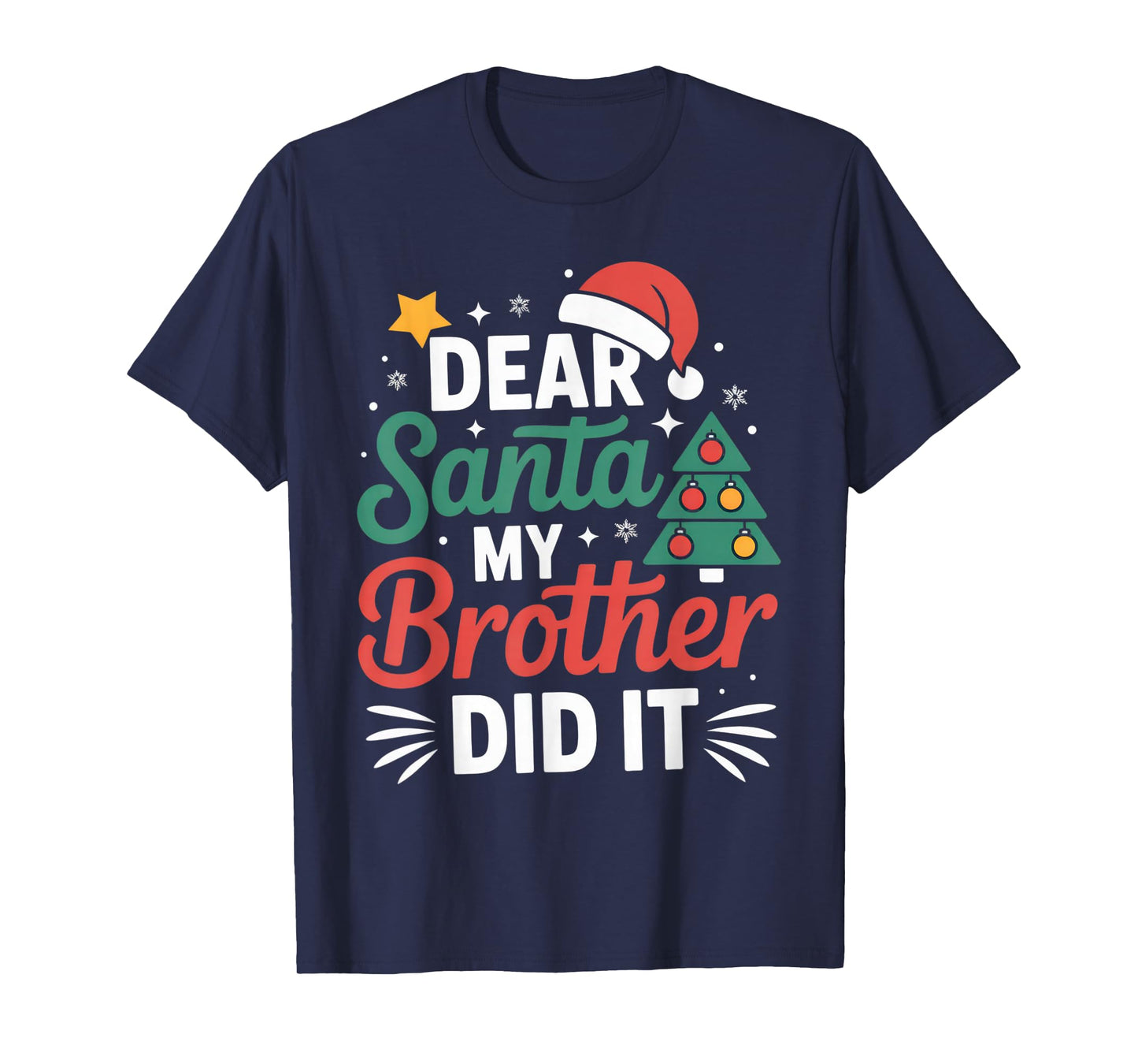 Dear Santa My Brother Did It Funny Christmas Kids Holiday T-Shirt
