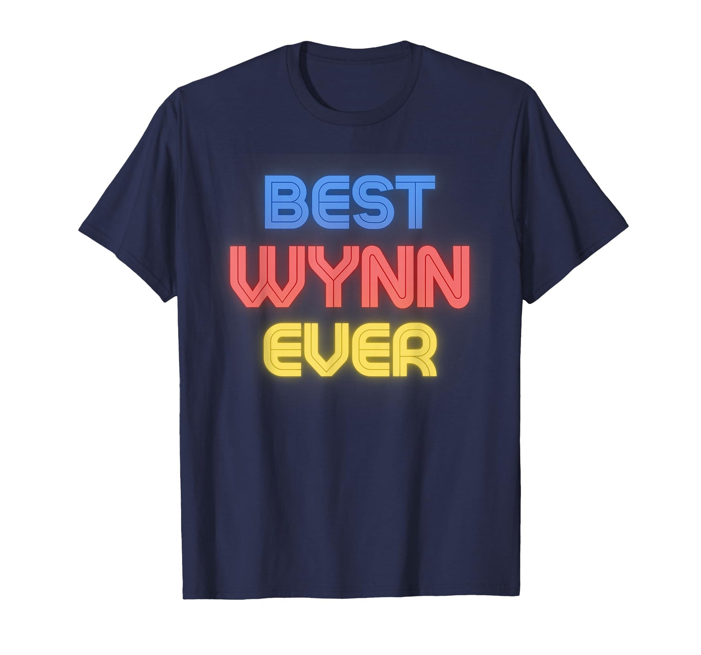 Best Wynn Ever - Funny Wynn Name Wynn T-Shirt