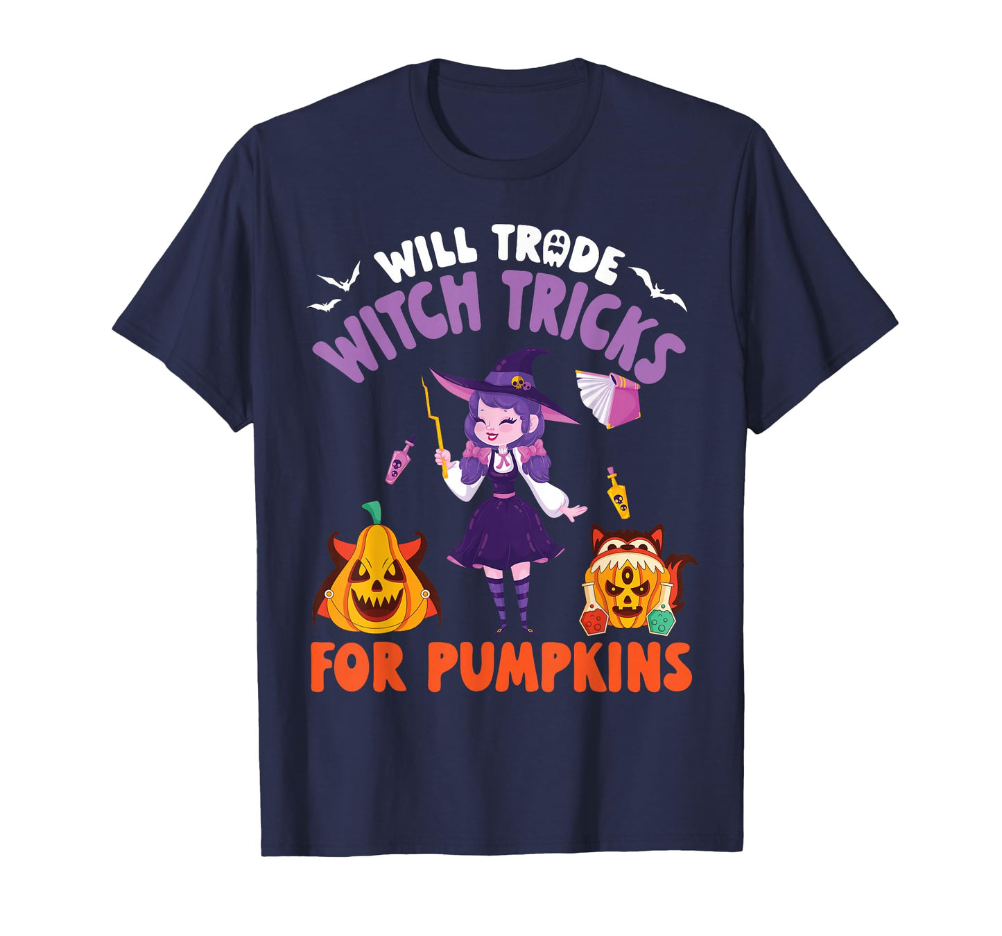 Will Trade Witch Tricks for Pumpkins Funny Halloween Witch T-Shirt