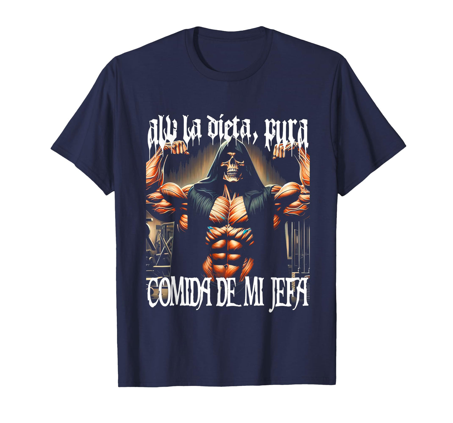 Calacas Chidas Gym Mexican Sayings Sarcasm Slang Latinx T-Shirt