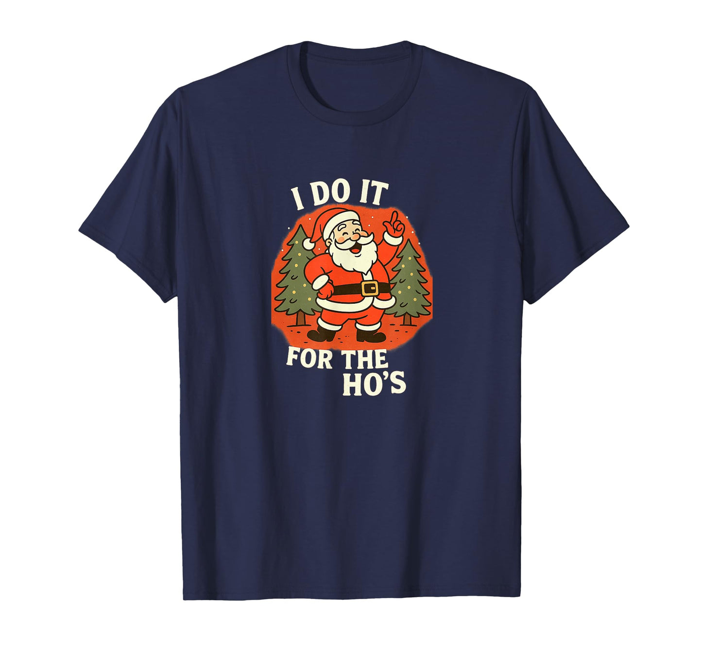 Funny Santa Claus Christmas Design Happy Holidays Funny T-Shirt
